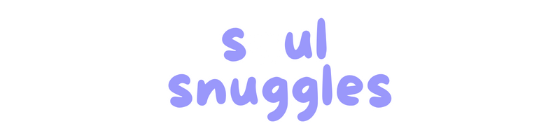 Soul Snuggles